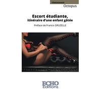 Escort étudiante, itinéraire d'une enfant gâtée