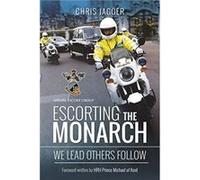 Escorting the Monarch by Chris Jagger Chris Jagger (Auteur)