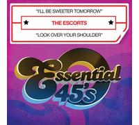 Escorts – I'll Be Sweeter Tomorrow