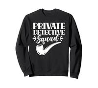 Escouade De Détectives Privés Détective Privé Enquêteur Sweatshirt