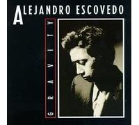 Escovedo, Alejandro - Gravity