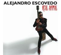 Escovedo, Alejandro - Real Animal