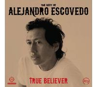Escovedo, Alejandro - True Believer: Best of [Import]
