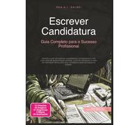 Escrever Candidatura: Guia Completo para o Sucesso Profissional