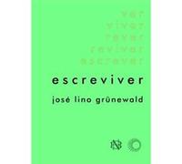 Escreviver José Lino Grünewald (Auteur)