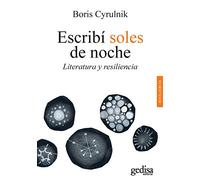 Escribí soles de noche / I Wrote Suns at Night: Resiliencia Y Literatura