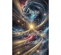 Escribiendo mi Destino: 105 páginas para escribir, visualizar y crear la vida que deseas.