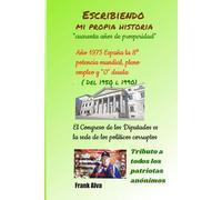 Escribiendo mi propia historia: Cuarenta años de prosperidad