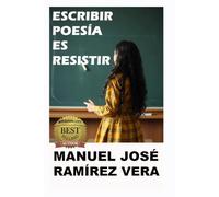 ESCRIBIR POESÍA ES RESISTIR