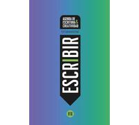ESCRIBIR: Una agenda trimestral de escritura y creatividad