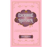 Escribiré Mi Historia: Un Diario Guiado para Mujeres para Compartir su Historia de Vida y Crear un Recuerdo Preciado para sus Seres Queridos