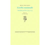 Escribo caminando.: Antología poética (1983-2025)