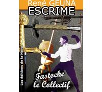 Escrime Fastoche: Le Collectif