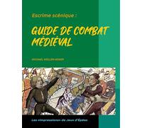 Escrime scénique :: Guide de combat médiéval