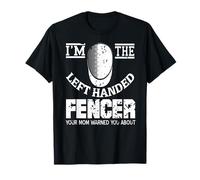Escrimeur Gaucher Avec Réputation et Attitude T-Shirt
