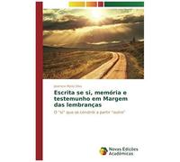 Escrita Se Si, Memória E Testemunho Em Margem Das Lembranças