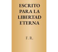 ESCRITO PARA LA LIBERTAD ETERNA: Impuestos dirigidos, democracia digital y descentralización blockchain para renovar Argentina y el mundo