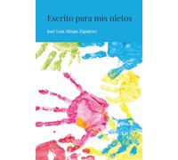 ESCRITO PARA MIS NIETOS