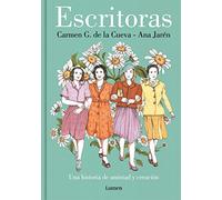 Escritoras / Women Writers: Una historia de amistad y creación / A Story of Frien Dship and Creation