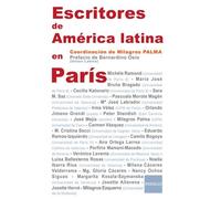 Escritores de América latina en París Milagros Palma (Direction)