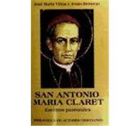 Escritos Pastorales, Biblioteca De Autores Cristianos Antonio Marâia Claret y Clarâa, Fernando Sebastiâan Aguilar, Jesâus Bermejo, Josâe Marâia Viänas (Auteur)