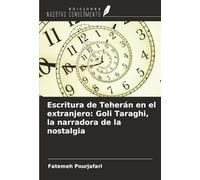 Escritura de Teherán en el extranjero: Goli Taraghi, la narradora de la nostalgia