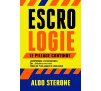 ESCROLOGIE: LE PILLAGE CONTINUE