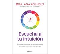 Escucha a tu intuición/ Listen to Your Intuition