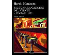 Escucha La Canción Del Viento Y Pinball 1973 (Dos Novelas) / Hear The Wind Sing And Pinball 1973 (Two Novels)