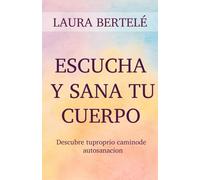 Escucha y sana tu cuerpo