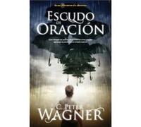 Escudo de oracion by Peter C. Wagner Peter C. Wagner (Auteur)