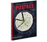 Escuela De Cocina Italiana Postres (Italian Cooking School: Desserts) (Spanish Edition)