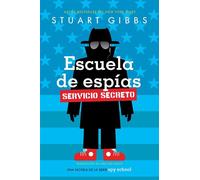 Escuela de espías Servicio Secreto (Spy School Secret Service) - Stuart Gibbs - Simon & Schuster Books For Young Readers - ebook (ePub) - Livre