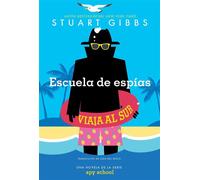Escuela de espías viaja al sur (Spy School Goes South) - Stuart Gibbs - Simon & Schuster Books For Young Readers - ebook (ePub) - Livre