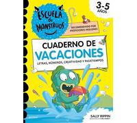 Escuela de Monstruos. Cuaderno de actividades - Cuaderno de vacaciones: Letras, números, creatividad y pasatiempos para niños de 3 a 5 años