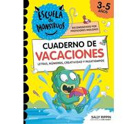 Escuela de Monstruos - Cuaderno de vacaciones: Letras, números, creatividad y pasatiempos para niños de 3 a 5 años