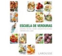 Escuela De Verduras - Larousse Editorial Larousse Editorial (Auteur)