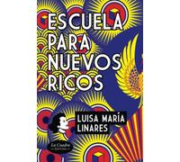 Escuela para nuevos ricos: Nueva edición. Novela.