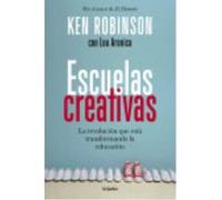 Escuelas Creativas - Robinson, Ken , Aronica, Lou Robinson, Ken , Aronica, Lou (Auteur)