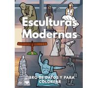 Esculturas modernas: datos y libros para colorear: Libro de actividades para niños de 4 a 16 años