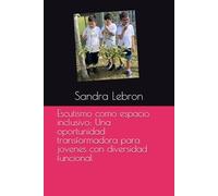 Escutismo como espacio inclusivo: Una oportunidad transformadora para jóvenes con diversidad funcional
