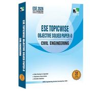 ESE 2026 Prelims - Civil Engineering Topicwise Objective Solved Paper-02 | UPSC Engineering Services Examination | Detailed Explanations with Conceptual Clarity | Updated PYQs with Chapter wise and To