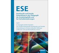 ESE Emotionale und Soziale Entwicklung in der Pädagogik der Erziehungshilfe und bei Verhaltensstörungen 2025 Heft 7: In bewegten Zeiten handeln - Der ... und gesellschaftlicher Krisen