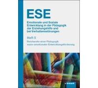 Ese Emotionale Und Soziale Entwicklung In Der Pädagogik Der Erziehungshilfe Und Bei Verhaltensstörungen. Heft 5
