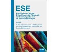 Ese Emotionale Und Soziale Entwicklung In Der Pädagogik Der Erziehungshilfe Und Bei Verhaltensstörungen 2024 Heft 6