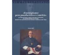 «Esemplare Per Prudenza E Carità». Lettere Pastorali, Omelie, Discorsi E Istruzioni Di Giuseppe Benedetto Dusmett Benedettino Arcivescovo Di Catania E Cardinale (1867-1894)