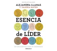 Esencia de líder. Un encuentro con tu grandeza / The Essence of a Leader