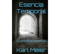 Esencia Temporal: El Libro de las Memorias