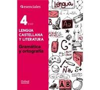 Esenciales Oxford. Lengua Castellana Y Literatura 4.º Eso. Gramática Y Ortografía. - Esther Bueno Muñoz Esther Bueno Muñoz (Auteur)