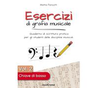 Esercizi di grafia musicale in chiave di basso, volume 2: oltre 160 esercizi da completare per imparare le note tramite la scrittura su pentagramma, ... e i giovani allievi di materie musicali.